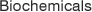 Biochemicals